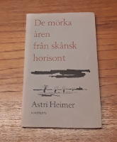 De m&ouml;rka &aring;ren fr&aring;n sk&aring;nsk horisont