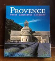 Provence:  Konst, arkitektur, landskap