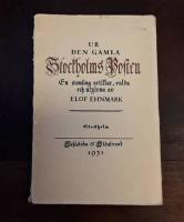 Ur den gamla Stockholmsposten: En samling artiklar, valda och utgivna