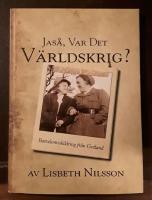Jas&aring;, var det v&auml;rldskrig? Barndomsskildring fr&aring;n Gotland