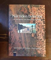 N&auml;r tiden byter fot En resa i det svenska rostb&auml;ltet