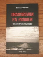 Urangruvan p&aring; pr&auml;rien: Ode i reportageform till en gruvstad i Nebraska och reservatet Pine Ridge