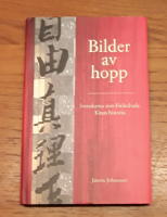 Bilder av hopp - Svenskarna som f&ouml;r&auml;ndrade Kinas historia