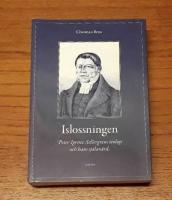 Islossningen: Peter Lorenz Sellergrens teologi och hans sj&auml;lav&aring;rd - En ber&auml;ttelse och ett m&ouml;nster
