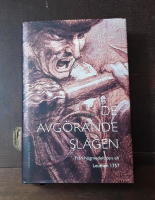 De avg&ouml;rande slagen Del II: Fr&aring;n h&ouml;gmedeltiden till Leuthen 1757