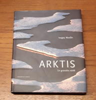 Arktis: en gr&auml;nsl&ouml;s v&auml;rld