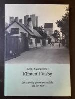 Klinten i Visby: Ett str&ouml;vt&aring;g genom en stadsdel i tid och rum