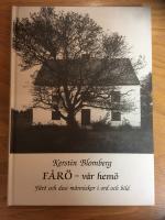 F&aring;r&ouml; - v&aring;r hem&ouml;: F&aring;r&ouml; och dess m&auml;nniskor i ord och bild