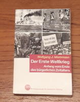 Der Erste Weltkrieg: Anfang vom Ende des b&uuml;rgerlichen Zeitalters