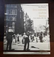 Den moderna stadens f&ouml;delse: Svensk arkitektur 1890-1920