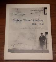 Mathias "Masse" Klintberg 1847-1932: M&aring;ngsidig forskare med Gotland i fokus