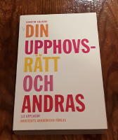 Din upphovsr&auml;tt och andras : handbok f&ouml;r journalister