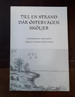 Till en strand d&auml;r &ouml;sterv&aring;gen sk&ouml;ljer: En hyllning till min hem&ouml; Gotland