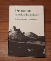 Ortnamn i spr&aring;k och samh&auml;lle : hyllningsskrift till Lars Hellberg