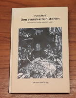 Den svenskaste historien: Nationalism i Sverige under sex sekler