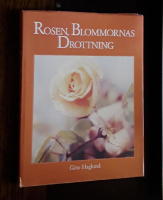 Rosen, blommornas drottning