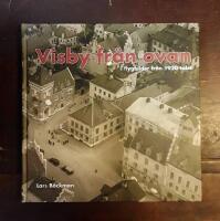 Visby fr&aring;n ovan i flygbilder fr&aring;n 1920-talet