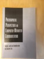 Philosphical Perspectives on Computer-Mediated Communication