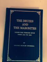 The Druzes and the Maronites: Under the Turkish Rule from 1840-1860