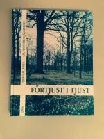 F&ouml;rtjust i Tjust : Sights and delights of Tjust