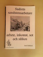 Sudrets stenarbetare: Arbete, inkomst, sot och silikos