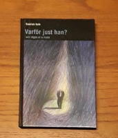 Varf&ouml;r just han? - och v&auml;gen ut ur hatet