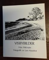 Visbybilder : fr&aring;n 1980-talet : fotografik