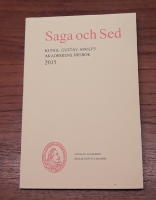 Saga och sed . Kungl. Gustav Adolfs Akademiens &aring;rsbok 2015