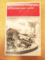 An Historical Geography of Europe 450 BC - AD 1330
