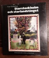 Storstockholm och storlandstinget: Expansion och integration i Stockholms l&auml;n