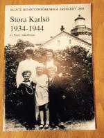 Klinte Hembygdsf&ouml;renings &aring;rsskrift 2004. Stora karls&ouml; 1934-1944