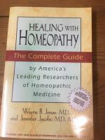  Healing with Homeopathy: The Complete Guide