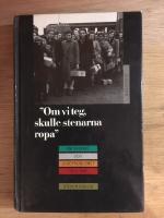 "Om vi teg, skulle stenarna ropa": Sverige och judeproblemet 1933-1945