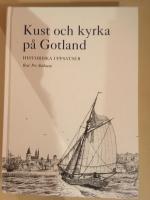 Kust och kyrka p&aring; Gotland: Historiska uppsatser