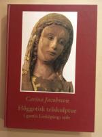 H&ouml;ggotisk tr&auml;skulptur i gamla Link&ouml;pings stift