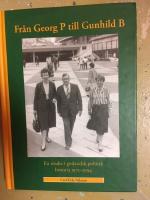 Fr&aring;n Georg P till Gunhild B: En studie i gotl&auml;ndsk politisk historia 1971-1994