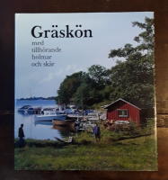 Gr&auml;sk&ouml;n med tillh&ouml;rande holmar och sk&auml;r: Skildrade av &ouml;bor och sommarg&auml;ster 1984