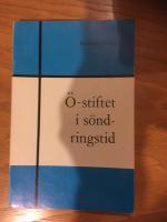 &Ouml;-stiftet i s&ouml;ndringstid under 1800-talets senare h&auml;lft.