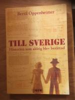 Till Sverige: Historien som aldrig blev ber&auml;ttad