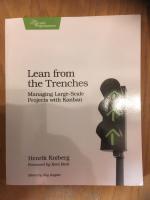 Lean from the Trenches: Managing Large-Scale Projects with Kanban