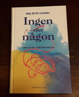 Ingen eller n&aring;gon : metod f&ouml;r sj&auml;lvk&auml;nnedom