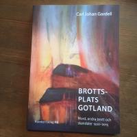 Brottsplats Gotland. Mord, andra brott och skandaler 1920-2015