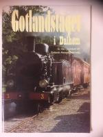 Gotlandst&aring;get i Dalhem - En liten guidebok om Gotlands Hesselby Jernv&auml;g+ karta &ouml;ver de gotl. j&auml;rv&auml;garna med persontrafik 1878-1960