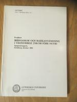 Projektet Bebyggelse och markanv&auml;ndning i V&auml;stsverige 2500-500 f&ouml;re nutid : symposierapport, G&ouml;teborg oktober 1984