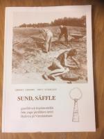 Sund, S&auml;ffle : gravf&auml;lt och boplatsomr&aring;de fr&aring;n yngre j&auml;rn&aring;ldern invid By&auml;lven p&aring; V&auml;rmlandsn&auml;s