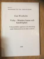  Visby- B&ouml;nders hamn och handelsplats. Visbysamh&auml;llets uppkomst och utbredning under f&ouml;rhistorisk tid och &auml;ldre medeltid