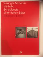 Wikinger Museum Haithabu: Schaufenster einer fr&uuml;hen Stadt