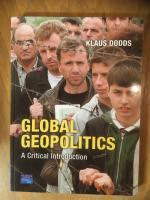  Global Geopolitics: A Critical Introduction