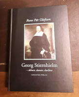 Georg Stiernhielm - diktare, domare, duellant : en levnadsteckning