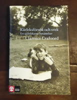 K&auml;rleksf&ouml;rs&ouml;k och svek: En sj&auml;lsl&auml;kares ber&auml;ttelser